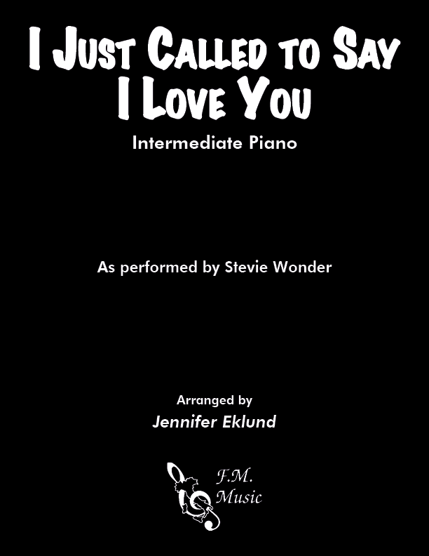 I Just Called To Say I Love You (Intermediate Piano) By Stevie Wonder F.M. Sheet Music Pop